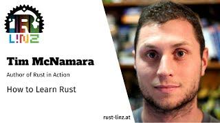 Rust Linz, June 2021 - Tim McNamara - How to learn Rust