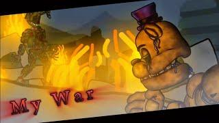 [FNAF/DC2] -The FNAF Wars / My War-