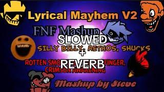 Lyrical Mayhem V2 (Slowed+Reverb)