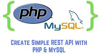 Create Simple REST API with PHP & MySQL