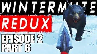 The Long Dark || Wintermute Redux || Episode 2 Part 6