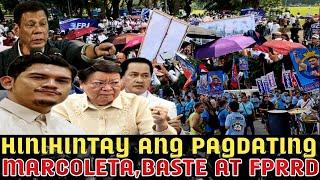 PATULOY NA INAABANGAN! BASTE,FPRRD AT MARCOLETA