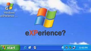 eXPerience Windows XP?