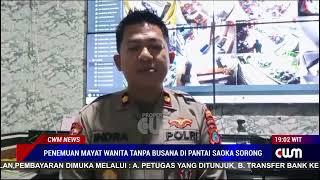 PENEMUAN MAYAT WANITA TANPA BUSANA DI PANTAI SAOKA SORONG