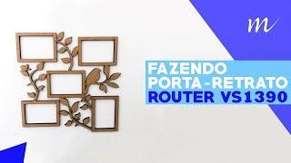 Multivisi | Router VS1390 | Faça porta-retrato personalizado em MDF