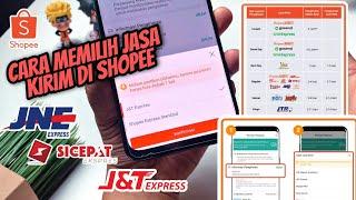 Cara Memilih Jasa Pengiriman Di Shopee JNE J&T Sicepat | solusi mengubah kurir yang hanya reguler