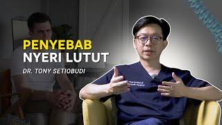  7 PENYEBAB NYERI LUTUT!  | DR TONY SETIOBUDI