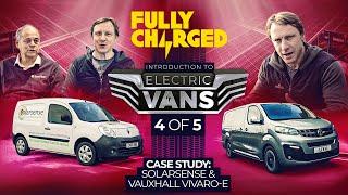 Introduction to ELECTRIC VANS episode 4 /5 inc Vauxhall Vivaro-E | 100% Independent, 100% Electric