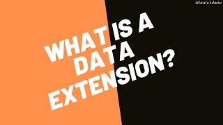 What is a Data Extension? | Marketing Cloud