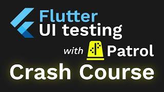 Flutter UI Testing with Patrol