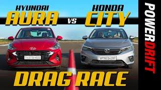 Honda City vs Hyundai Aura | Drag Race | Episode 5 | PowerDrift