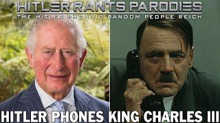 Hitler phones King Charles III