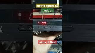 receiver parabola matrix burger S2 mode ON