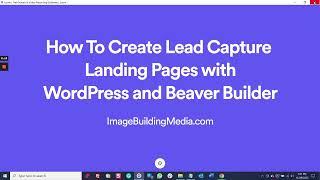 How To Create Lead Capture Landing Pages with WordPress and Beaver Builder in Under Eight Minutes