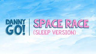 "Space Race" (Lullaby Version)  Danny Go! Sleep Music for Kids