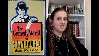 The Comedy World of Stan Laurel, by John McCabe (4.5 stars) (Why I love Laurel and Hardy)