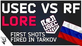 First Shots ever Fired in Tarkov. USEC vs. Russian Federation. Escape From Tarkov Lore