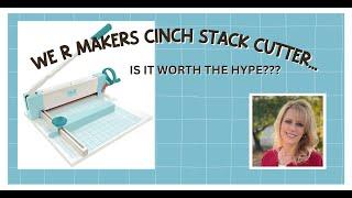 WE R MAKERS CINCH STACK CUTTER...IS IT WORTH THE HYPE?  ️