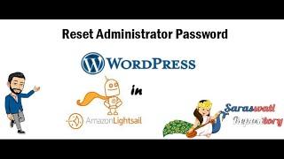 How to Reset Administrator Password of WordPress Hosted in AWS LightSail? | Saraswati Repository