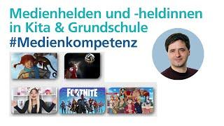 Medienheldinnen und Medienhelden in Kita und Grundschule– fächerübergreifend Medienkompetenz stärken