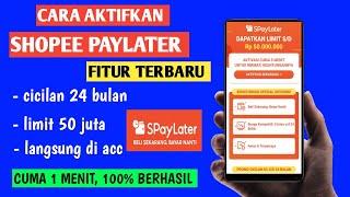 Cara Aktifkan Shopee Paylater | Aktifkan Shopee Paylater Terbaru 2024