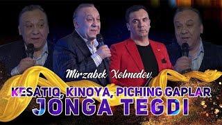 Mirzabek Xolmedov - Kesatiq, kinoya, piching gaplar jonga tegdi..