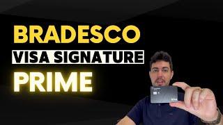 Bradesco Visa Signature Prime - o caminho mais fácil para o upgrade!