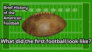 Brief History of the American Football