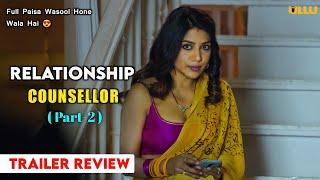 Relationship Counsellor Part-2 Trailer Review | Relationship Counsellor Part-2 Is Here  |