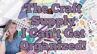 The Craft Supply I CAN'T Get Organized || Sticker Storage Solutions || Part 1