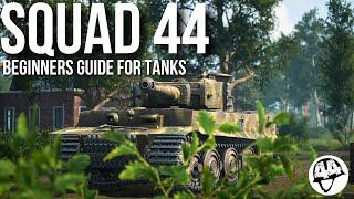 The Ultimate Beginner's Guide for Tanks in Squad 44