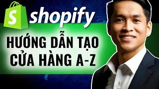 Hướng Dẫn Tạo Cửa Hàng Shopify Làm Dropshipping Từ A đến Z #shopify