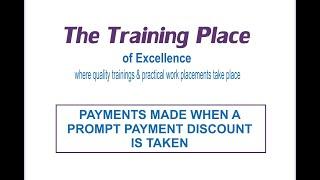 Payments made when a Prompt Payment Discount is Taken