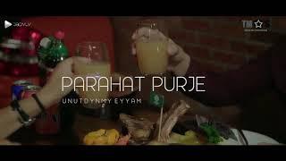 Parahat Purje-Unutdynmy eyyam taze Turkmen clip