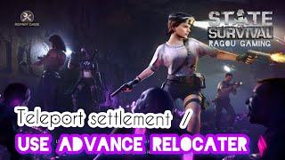 How to teleport settlement in State of Survival | use advance Relocater