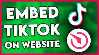 How to Embed TikTok Video on Website (Step By Step)