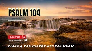 PSALM 104 | PIANO & PAD | REFLECTIVE MUISC |