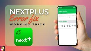 Nextplus app not working | Next plus sign up error Fix