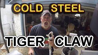 COLD STEEL TIGER CLAW review NO BS