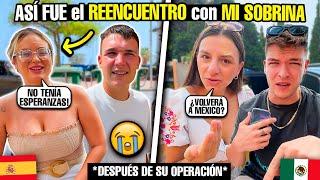  NOS REENCONTRAMOS con MI SOBRINA *Después de su operación*️ ¿VOLVERÁ a MÉXICO?