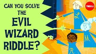 Can you solve the world’s most evil wizard riddle? - Dan Finkel