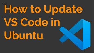How to update Visual Studio Code in Ubuntu