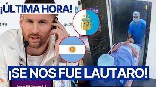 ‘MURIÓ LAUTARO’ Lionel Messi CONFIRMA LA PEOR NOTICIA para EL FUTBOL ARGENTINO