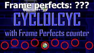 20K SPECIAL | CYCLOLCYC with Frame Perfects counter — Geometry Dash