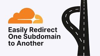 How to Redirect One Subdomain to Another in Cloudflare