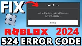 Fix Roblox Error Code 524 - Fix Join Error Code 524 Roblox - Updated 2024 Working