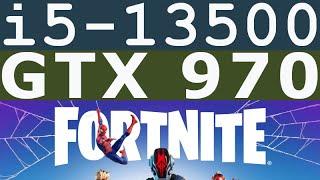 GTX 970 -- i5-13500 -- Fortnite Battle Royale FPS Test