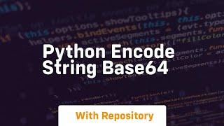 python encode string base64