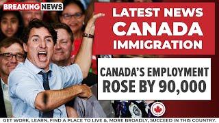 Latest Immigration News : Employment Rose by 90,000 ⬆️ | IRCC | Canada Immigration 2021