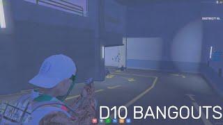 D10 V6 BANGOUTS PT4 [DISTRICT 10]